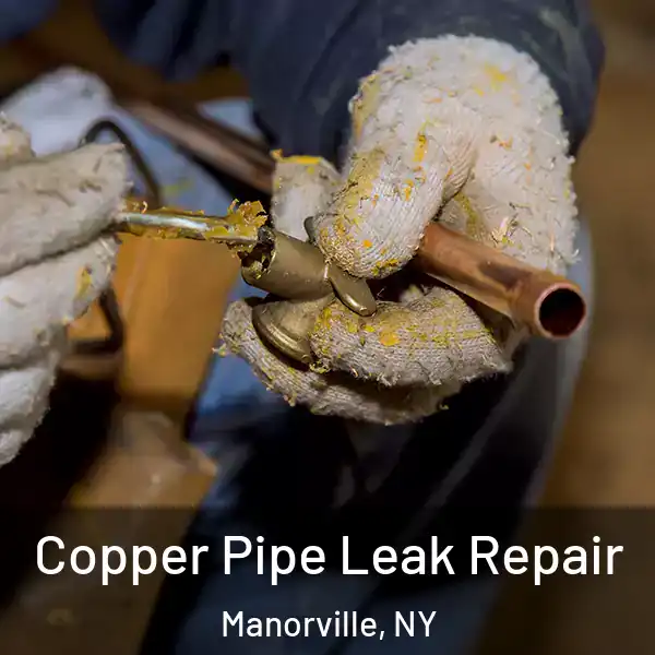  Copper Pipe Leak Repair Manorville, NY