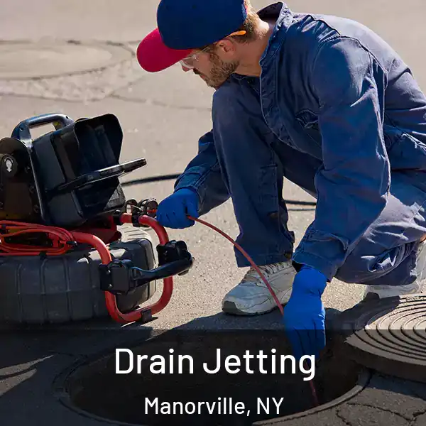  Drain Jetting Manorville, NY