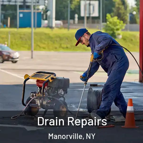  Drain Repairs Manorville, NY