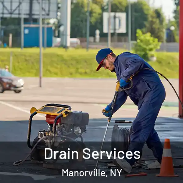  Drain Services Manorville, NY