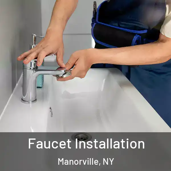  Faucet Installation Manorville, NY