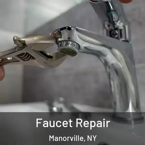  Faucet Repair Manorville, NY