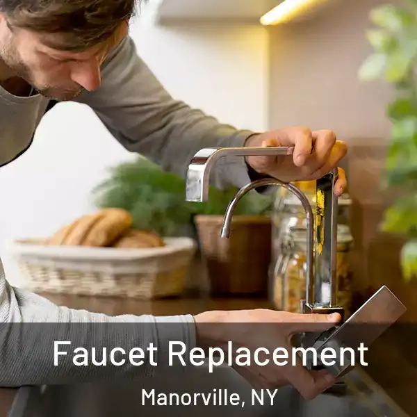  Faucet Replacement Manorville, NY