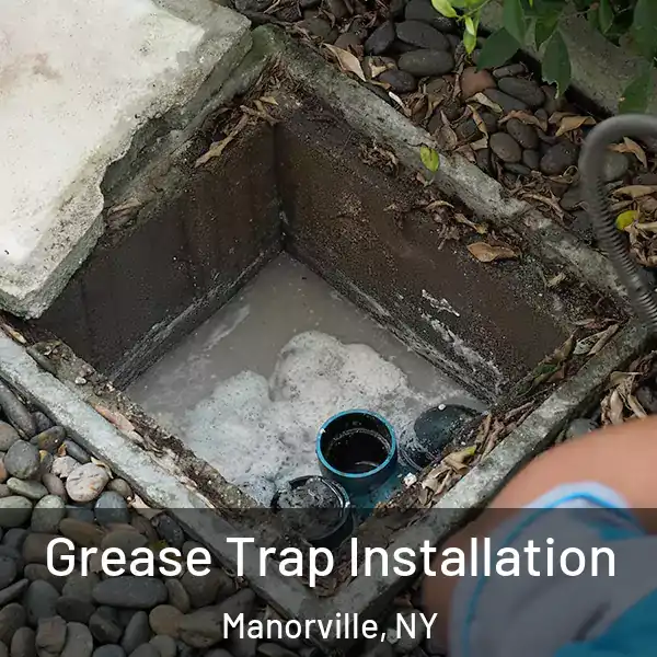  Grease Trap Installation Manorville, NY