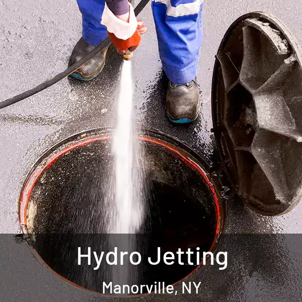  Hydro Jetting Manorville, NY