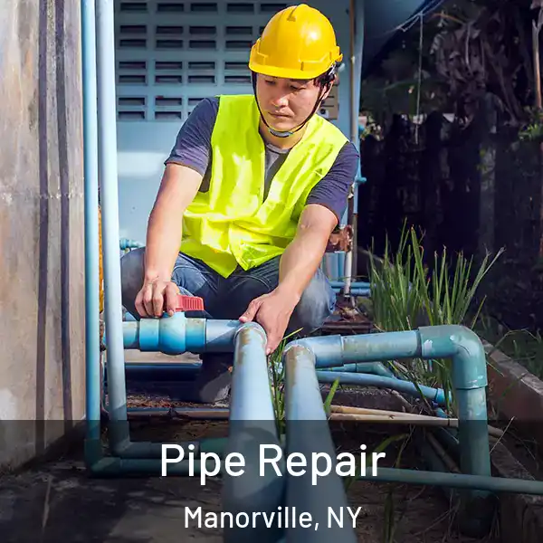  Pipe Repair Manorville, NY