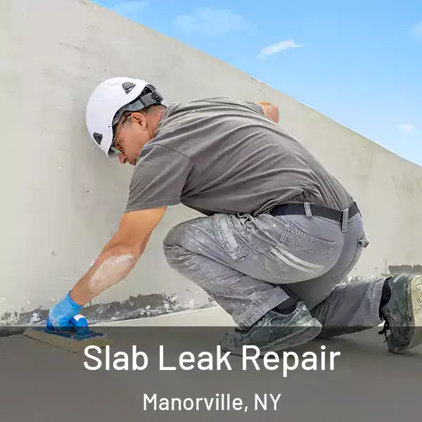  Slab Leak Repair Manorville, NY