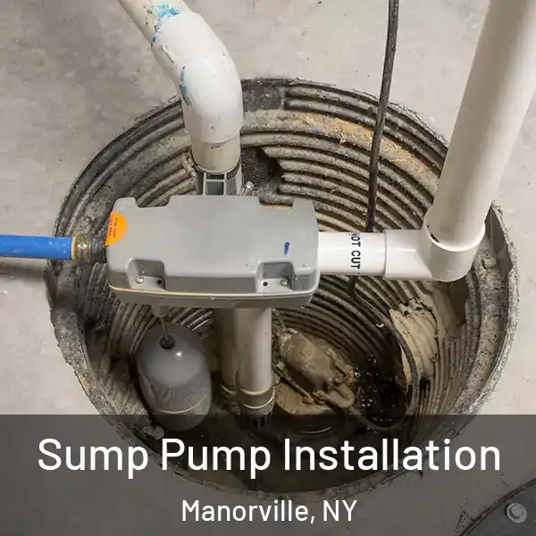  Sump Pump Installation Manorville, NY
