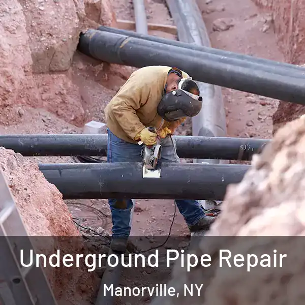  Underground Pipe Repair Manorville, NY