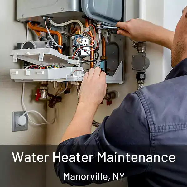  Water Heater Maintenance Manorville, NY